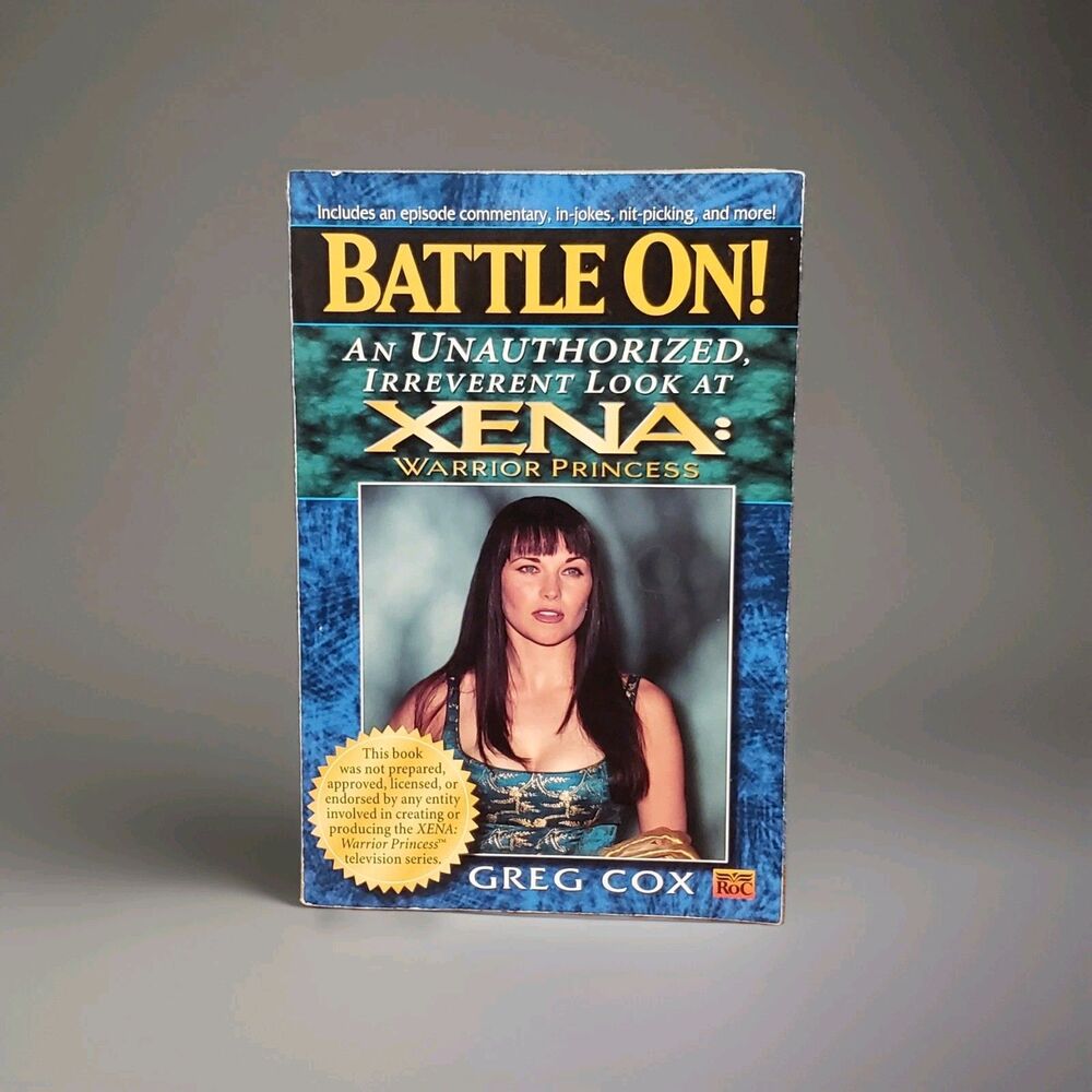 Battle On! An Unauthorized, Irreverant Look at XENA: Warrior Princess Book 90s